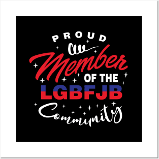 Proud Member Of The LgbFjb Community Posters and Art